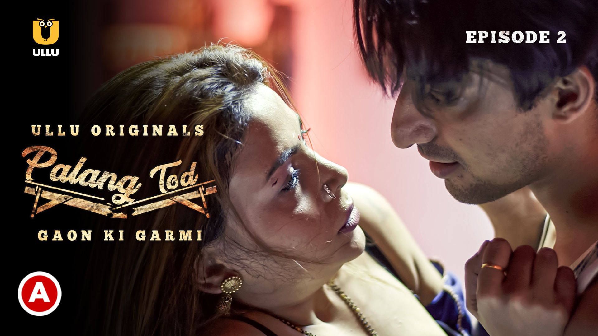 Gaon Ki Garmi – Palang Tod (2021) S01 Hindi Complete Ullu Originals WEB Series 480p | 720p HDRip
